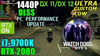 Watch Dogs Legion: Update October 30 (DXR-DLSS) RTX 2080 OC & 9700K 4.7GHz - Max Settings 1440P