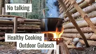 NO TALKING | Outdoor Gulasch über dem Lagerfeuer | Healthy Cooking | Relax | Lecker kochen im Wald