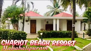 Chariot Beach Resort || Accommodation in Mabalipuram || best place to stay in Mamallapuram ||