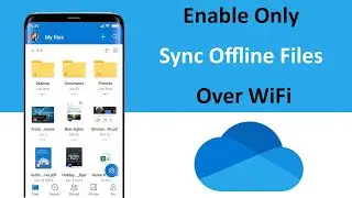 How to Enable Only Sync Offline Files Over WiFi in OneDrive App?