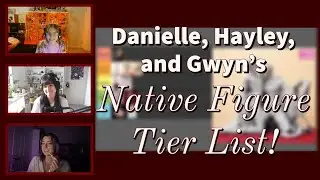 WE'RE BACK!! // Native Figure Tier List with Animbae and Daijoububu