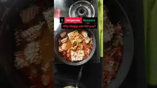 Why Maggi can kill you ⚠️