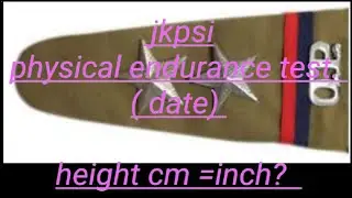 JKPSI  physical endurance test exam date and HEIGHT eligibility