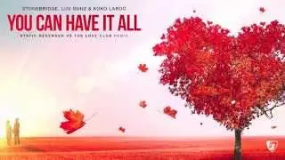 StoneBridge, Luv Gunz & Koko LaRoo 'You Can Have It All' (Luv Gunz Mix) Full Version HD