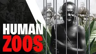 The Appalling Entertainment of the Past: Human Zoos