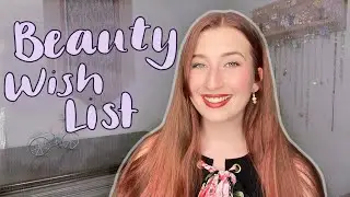 MAKEUP WISHLIST | April 2022