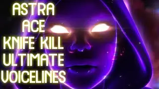 ASTRA ACE,KNIFE KILL AND ULTIMATE VOICELINE IN VALORANT