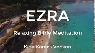 Ezra Old Testament KJV Relaxing Bible Meditation for Good Sleep