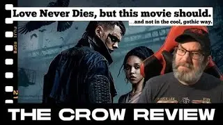 Love Never Dies (but this movie should) | The Crow 2024 Review