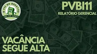PVBI11 - SITUA&Ccedil;&Atilde;O DO FUNDO TA BEM DIF&Iacute;CIL