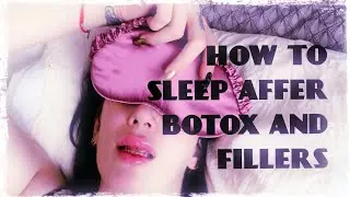 How To Sleep After Botox And Fillers