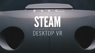Новая VR-версия Steam Desktop (новости игровых технологий)