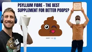 Psyllium Fibre - The Best Supplement For Better Poops?