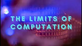 The Limits of Computation