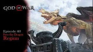 God of War PS4 Walkthrough Ep 40 Free the Dragon, Reginn