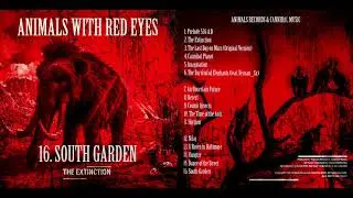 Animals With Red Eyes - South Garden [Audio] - Album 