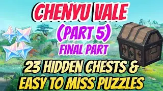 23 Hidden Chests in Chenyu Vale | Chenyu Vale Hidden Chests series PART 5 Final Part Genshin Impact