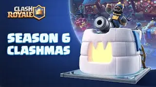 Clash Royale Season 6: Clashmas! 🎁