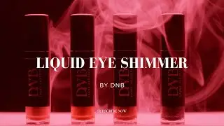 Liquid Eye Shimmer by DNB (Editor's Cut)