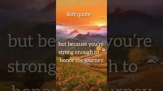 softquotes#quotes#motivation#transformyourlifetoday#selfimprovement#inspiration#simplequotes#facts
