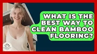 What Is The Best Way To Clean Bamboo Flooring? - Minimalist Home Life
