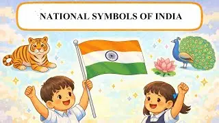 National Symbols of India | Early Learning General Knowledge for Kids