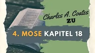 Die Bibel - 4. Mose 18 - Ausleger (C.A. Coates)