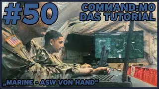 Marine - ASW von Hand | Command : Modern Operations - Tutorial | Part 50