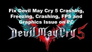 How to FIX Devil May Cry 5 Application has stopped working || 100% WORKING