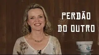 #7 - Perdão do outro - CURA DOS SENTIMENTOS