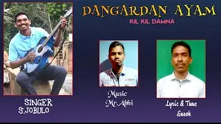 DANGARDANJI ABSELE NEW SORA SONG 2024//SINGER - JOBULO //LYRIC - TUNE - ENOSH//MUSIC ABHI