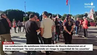 Los conductores de autobuses interurbanos de Murcia denuncian en el Pleno municipal