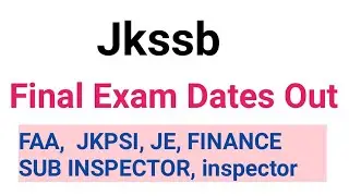 Jkssb Big Update | Final Exam Dates Out | FAA JKP SI JE, Finance si | New Exam Dates | jkssb today