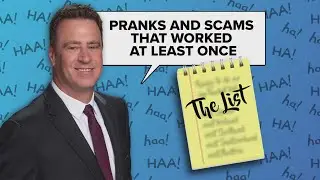 The List: Pranks and scams that worked at least once, according to Mike Toomey