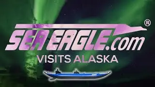 Exploring Alaska - Sea Eagle Explorer Inflatable Kayaks