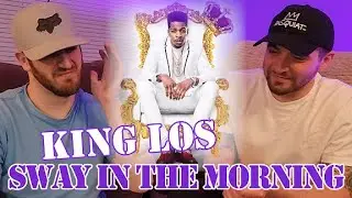 King Los - Sway In The Morning Freestyle Reaction