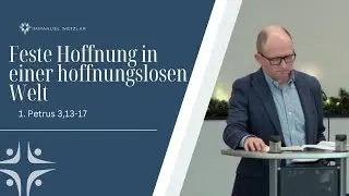 Feste Hoffnung in einer hoffnungslosen Welt | 1. Petrus 3,13-17 | Craig Ware