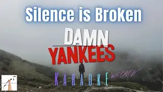Damn Yankees - Silence is Broken (Karaoke w/B.V)