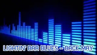 LIGHTIN' BAR BLUE - BACK MAY