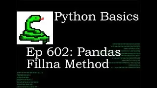 Python Basics Tutorial Pandas DataFrame Fillna Method