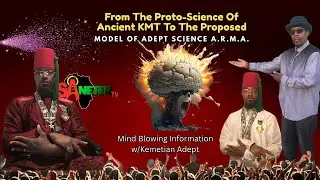 Kemetian Adept: The Proto-Science Of Ancient KMT To The Proposed Model Of Adept Science A.R.M.A.