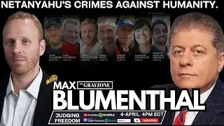 Max Blumenthal:  Netanyahu's Crimes Against Humanity.