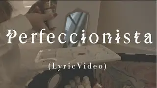 Alexa Acosta - Perfeccionista (LYRIC VIDEO)