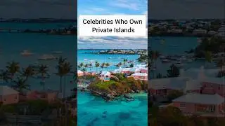 Celebrity Who Own Private Island #ytshorts #shorts