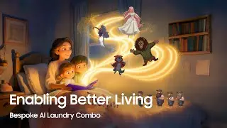 Fairy tale backstage (Bespoke AI Laundry Combo)｜Bespoke AI Fairy tale｜Samsung