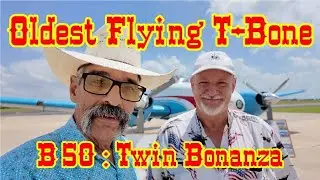 Oldest Flying T-Bone, Twin Bonanza Model B50