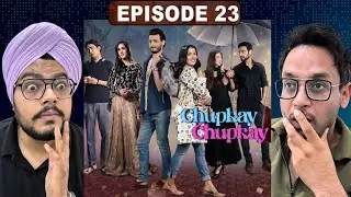 Chupke Chupke Episode 23 | Ayeza Khan, Osman Khalid Butt & More | Hunny Bhatia Reaction