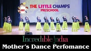 Mother's Dance Performance on Incredible India | Annual Function Celebrations | The Little Champs