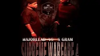 SUPREME RAP LEAGUE PRESENTS MAJORLEAD VS S GRAM