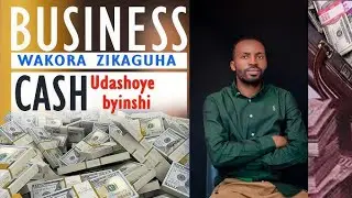 Coach Professor : Business 40 Watangiza amafaranga 20kfrw,5Mfrw/Business Wakora ufite igishoro Gito 